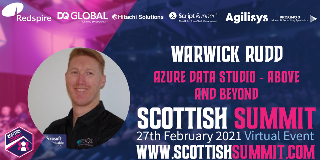 Warwick Rudd presenting Azure Data Studio Above and Beyond at Scottish Summit 2021. Register for free at http://scottishsummit.com